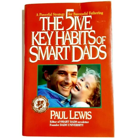 The 5 Key Habits of Smart Dads Successful Fathering Parenting Book Fatherhood - Picture 1 of 7
